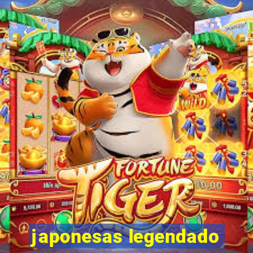 japonesas legendado